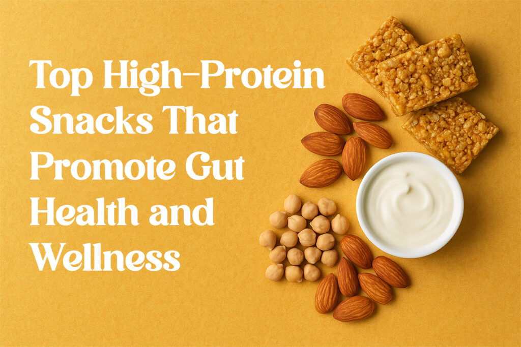 Discover the best high-protein snacks that not only fuel your body but also support gut health and wellness. Boost energy, improve digestion, and stay healthy with these nutritious snack options. - featured image